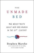 Cover: The Unmade Bed: The Messy Truth about Men and Women in the 21st Century - Simon & Schuster