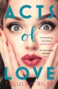 Cover: Acts of Love: a sizzling and sexy escapist romance perfect for summer - Hodder Paperback