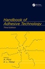 Cover: Handbook of Adhesive Technology - CRC Press