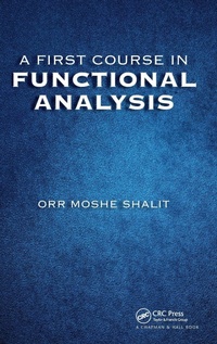 Enlarge image Cover: A First Course in Functional Analysis - Chapman & Hall/CRC