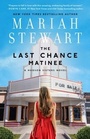 Cover: The Last Chance Matinee - Gallery Books