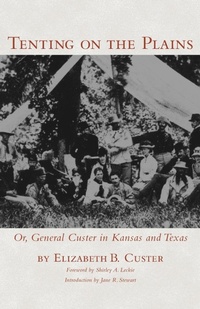 Enlarge image Cover: Tenting on the Plains - University of Oklahoma Press