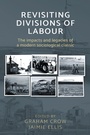 Cover: Revisiting Divisions of Labour - Manchester University Press