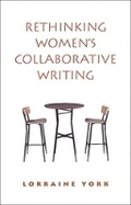 Cover: Rethinking Women's Collaborative Writing - University of Toronto Press