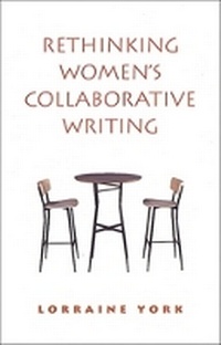 Enlarge image Cover: Rethinking Women's Collaborative Writing - University of Toronto Press
