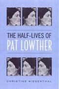 Cover: The Half-Lives of Pat Lowther - University of Toronto Press