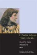 Cover: E. Pauline Johnson, Tekahionwake - University of Toronto Press