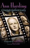 Cover: Ann Harding - Cinema's Gallant Lady (hardback) - BEARMANOR MEDIA