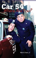 Cover: Car 54 Where Are You? (hardback) - BEARMANOR MEDIA