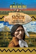 Cover: The Sioux of the Great Northern Plains - Purple Toad Publishing