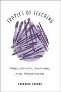 Cover: Tropics of Teaching - University of Toronto Press
