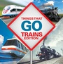 Cover: Things That Go - Trains Edition - Baby Professor