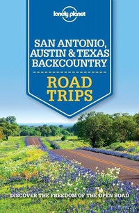 Abbildung von: Lonely Planet San Antonio, Austin & Texas Backcountry Road Trips - Lonely Planet Publications