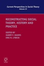 Cover: Reconstructing Social Theory, History and Practice - Emerald Publishing Limited