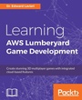Cover: Learning AWS Lumberyard Game Development - Packt Publishing