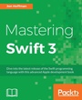 Cover: Mastering Swift 3 - Packt Publishing