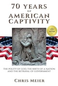 Cover: 70 Years of American Captivity - TellWell Press
