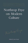 Cover: Northrop Frye on Modern Culture - University of Toronto Press