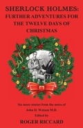 Cover: Sherlock Holmes: Further Adventures for the Twelve Days of Christmas: Sherlock Holmes 12 Days of Christmas 2 of 2 - Irregular Special Press