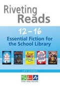Cover: Riveting Reads 12-16: Essential Fiction for the School Library 2016 - School Library Association