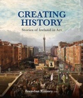 Cover: Creating History - Irish Academic Press Ltd