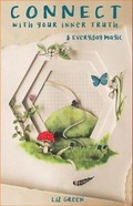 Cover: Connect with Your Inner Truth & Everyday Magic - J R Nicholls
