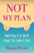 Cover: Not My Plan - Megan Bryant