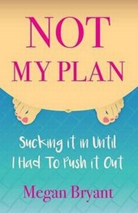 Enlarge image Cover: Not My Plan - Megan Bryant