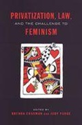Cover: Privatization, Law, and the Challenge to Feminism - University of Toronto Press