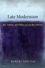 Cover: Late Modernism - University of Pennsylvania Press