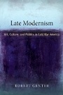 Cover: Late Modernism - University of Pennsylvania Press