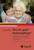 Cover: Was ist gute Demenzpflege? - Hogrefe