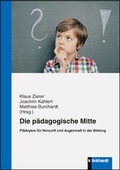 Cover: Die p&auml;dagogische Mitte - Verlag Julius Klinkhardt