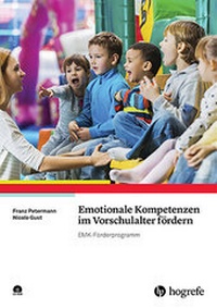 Abbildung von: Emotionale Kompetenzen im Vorschulalter fördern - Hogrefe