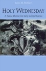 Cover: Holy Wednesday - University of Pennsylvania Press