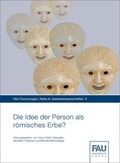 Cover: Die Idee der Person als r&ouml;misches Erbe? - FAU University Press