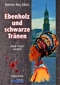 Cover: Ebenholz und schwarze Tr&auml;nen - Kadera-Verlag