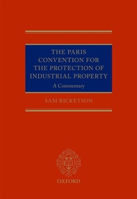 Abbildung von: The Paris Convention for the Protection of Industrial Property - OUP eBook