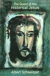 Enlarge image Cover: The Quest of the Historical Jesus - Augsburg Fortress