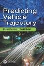 Cover: Predicting Vehicle Trajectory - CRC Press