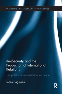 Enlarge image Cover: (In)Security and the Production of International Relations - Routledge