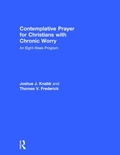 Cover: Contemplative Prayer for Christians with Chronic Worry - Routledge