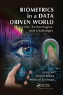 Cover: Biometrics in a Data Driven World - Chapman & Hall/CRC