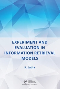 Abbildung von: Experiment and Evaluation in Information Retrieval Models - Chapman & Hall/CRC