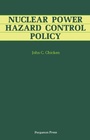Cover: Nuclear Power Hazard Control Policy - Elsevier