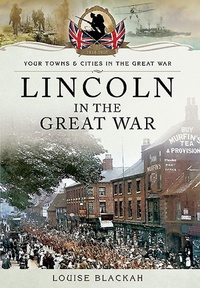 Abbildung von: Lincoln in the Great War - Pen and Sword