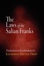 Cover: The Laws of the Salian Franks - University of Pennsylvania Press