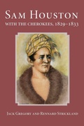 Cover: Sam Houston with the Cherokees, 1829-1833 - University of Oklahoma Press