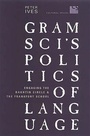 Cover: Gramsci's Politics of Language - University of Toronto Press