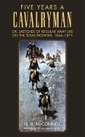 Cover: Five Years a Cavalryman - University of Oklahoma Press